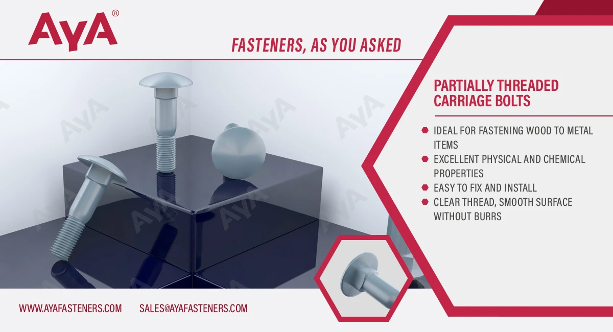 Partially Threaded Carriage Bolts advantage